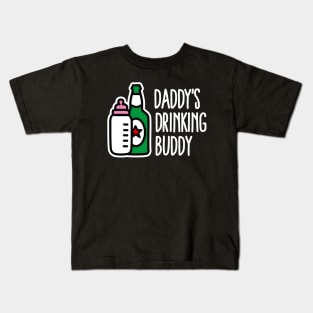 Daddy’s drinking buddy funny baby daddy birth gift Kids T-Shirt